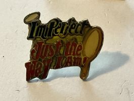 1 Pin Imperfect - just the way i am