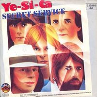 Secret Service - Ye-Si-Ca (7")