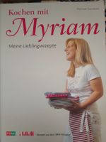 Kochen mit Myriam "Meine Lieblingsrezepte"- Kochbuch