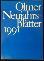 Oltner Neujahrsblätter 1991: Olten, Hans Küchler, Cuno Amiet