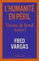 L'humanité en péril: Virons de bord, toute !