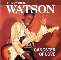 Johnny 'Guitar' Watson GANGSTER OF LOVE Rhythm & Blues CD