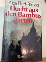 Flucht aus den Bambusgärten Roman Alice Ekert-Rotholz
