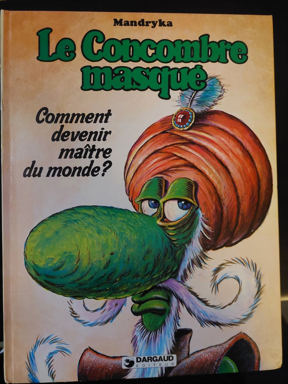 Fumetti: LE CONCOMBRE MASQUE  EO Comment devenir le maître du monde ? – Usato da Neuchâtel venduto da skajams