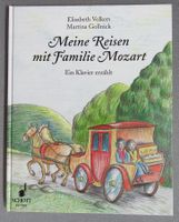 Meine Reisen mit Familie Mozart - Ein Klavier erzählt