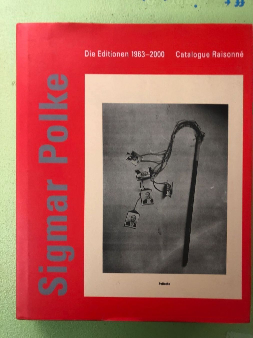 Libri: Sigmar Polke: Die Editionen 1963 - 2000 – Usato da Zürich venduto da allp
