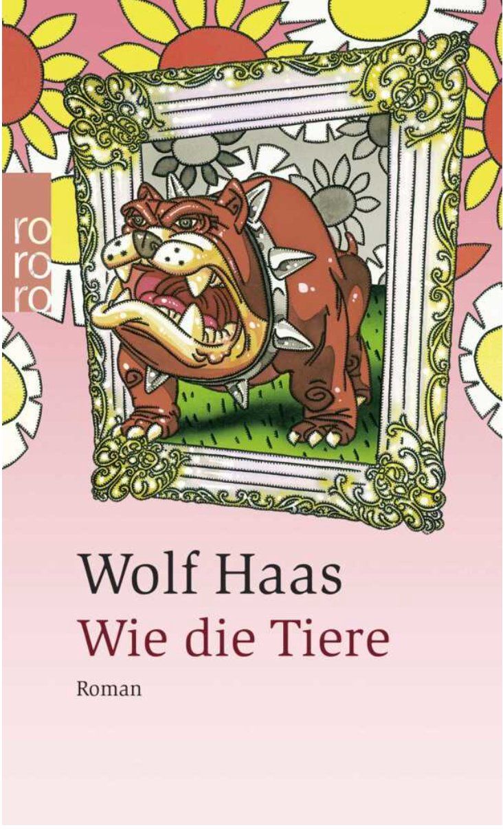 Livres: Wie die Tiere -  Wolf Haas – D'occasion à Frauenfeld par SCHATZtruhe369