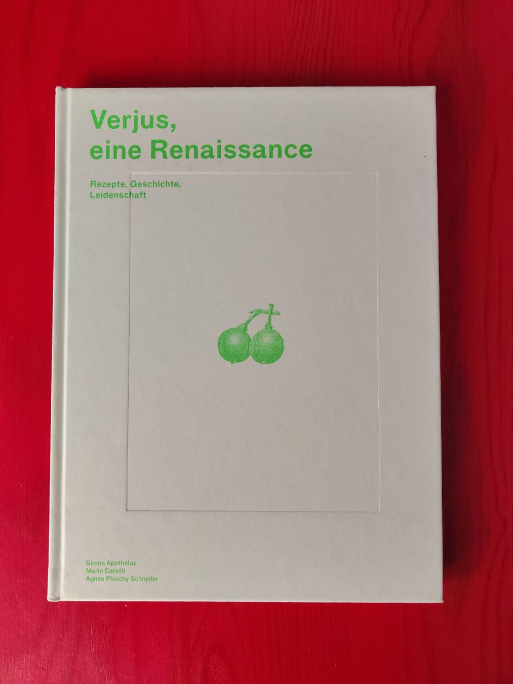 Bücher: Verjus, eine Renaissance: Rezepte, Geschichte, Leidenschaft – Neu (gemäss Beschreibung) aus Bern von A-OR-NOT-A-EQ-A