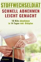 Stoffwechseldiät: Schnell Abnehmen leicht gemacht