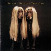 Nelson – Because They Can