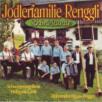 Jodlerfamilie Renggli: Schöni Stunde