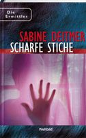 Deitmer Sabine- Scharfe Stiche (geb) / Thriller