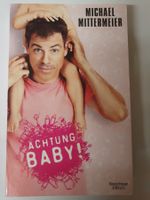 Achtung Baby ! / Michael Mittermeier