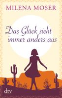 Moser Milena - Das Glück sieht immer anders aus / Biograf.Er