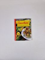 Zucchini - noch mehr leckere Rezepte