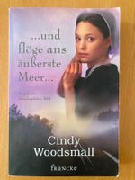 Cindy Woodsmall: ...und flöge ans äusserste Meer...Band 2