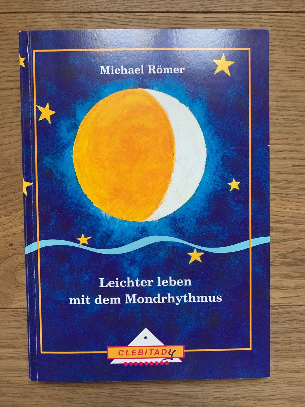 Bücher: Michael Römer. Leichter leben mit dem Mondrhythmus. – Gebraucht aus Flaach von Rosatipi