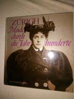 Zürichs Mode durch die Jahrhunderte  (Jürg Stockar)  ©'1974