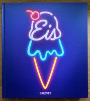 DEN SOMMER GENIESSEN! «Eis. Zum Dahinschmelzen gut»
