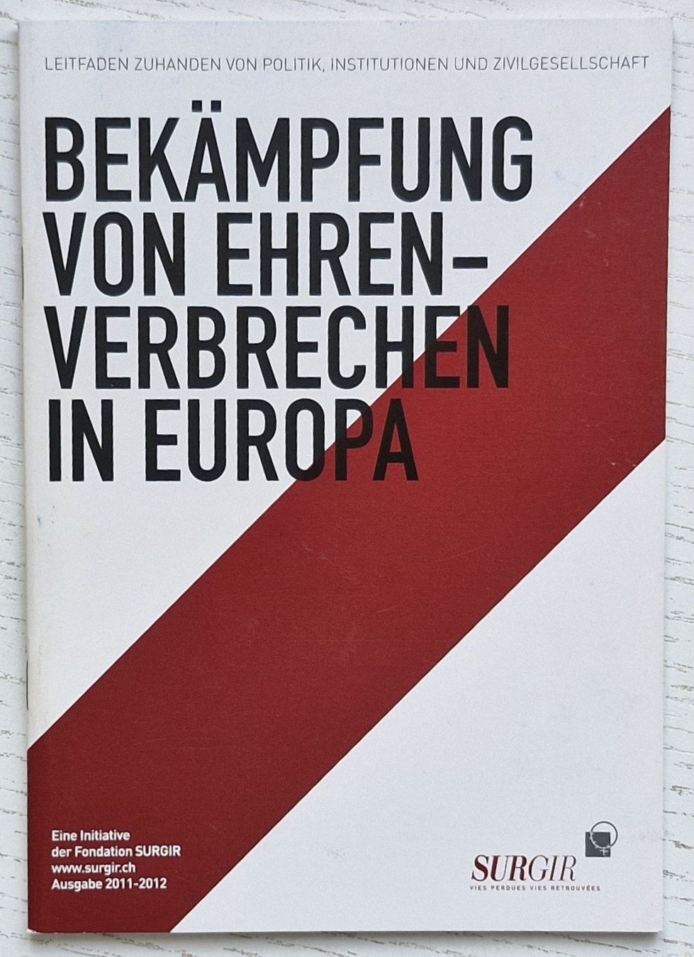Libri: Bekämpfung von Ehrenverbrechen in EUROPA (2011) – Nuovo (secondo la descrizione) da Bern venduto da Mattthias