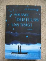 Solange der Fluss uns trägt Joe Monninger