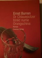 Ernst Burren: Dr Chlaueputzer trinkt nume nume Orangschina