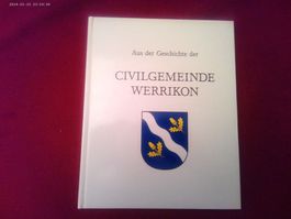 Werrikon:Buch zur Geschichte der Zivilgemeinde!(BEI USTER)ZH