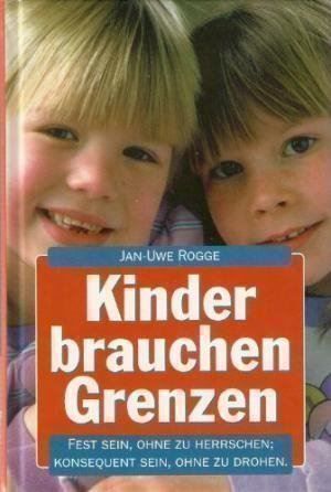 Libri: Jan Uwe Rogge  Kinder brauchen Grenzen – Usato da Basel venduto da Alacant