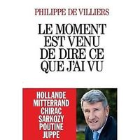 Le moment est venu de dire ce que j'ai vu