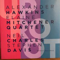 Alexander Hawkins & Elaine Mitchener – UpRoot (CD Intakt) UK