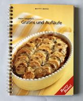 Betty Bossi: Heiss begehrt GRATINS UND AUFLÄUFE