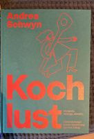 Koch Lust von Andrea Schwyn Kochbuch 