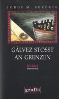 Reverte Jorge M. - Galvez stösst an Grenzen / Krimi