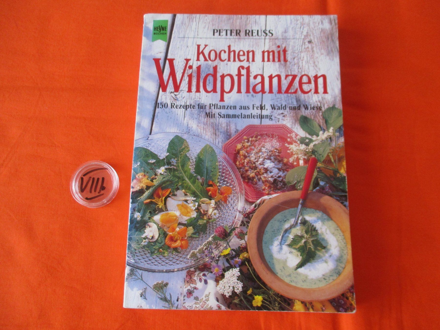 Libri: Buch Peter Reuss, Kochen mit Wildpflanzen – Usato da Birsfelden venduto da alles-muss-raus