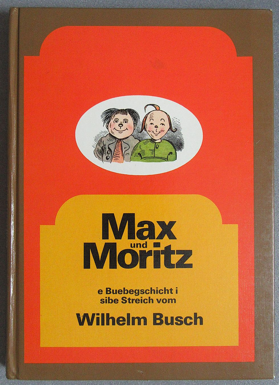 Bücher: Max und Moritz - e Buebegschicht i sibe Streich – Gebraucht aus Auenstein von Padabimbim
