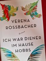 Verena Rossbacher "Ich war Diener im Hause Hobbs" Roman