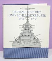 Schlachtschiffe und Schlachtkreuzer 1905 - 1970