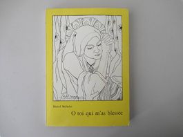 Ô toi qui m'a blessée, Marcel Michelet, Charles-C. Olsommer