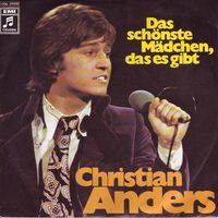 Anders Christian - Das schönste Mädchen, dass es gibt (7")