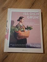 Kochbuch "Iss dich grün!" - Vegane Rezepte