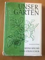 antikes Buch: Unser Garten - seine Bäume und Sträucher