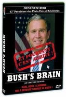 George W Bush's Brain / Cerveau de Bush
