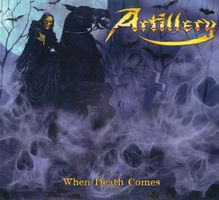 Artillery – When Death Comes - Thrash Metal