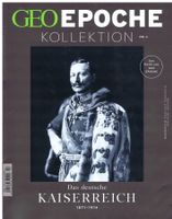 GEO EPOCHE KOLLEKTION Nr. 2 Das Deutsche Kaiserreich