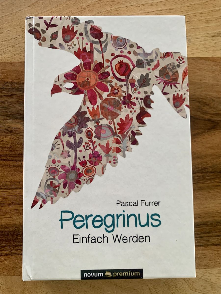 Libri: Peregrinus - Einfach Werden Pascal Furrer Achtsamkeit Natur – Usato da Horw venduto da dreamsofacid
