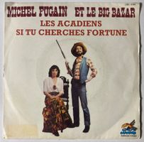 MICHEL FUGAIN ET LE BIG BAZAR - LES ACADIENS