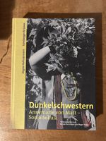 Dunkelschwestern: Annemarie von Matt, Sonja Sekula, Top!