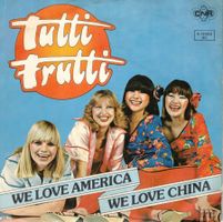Tutti Frutti  --  We love America  Single7