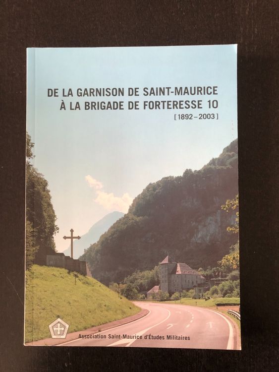 De la Garnison de Saint Maurice a la Brigade de Forteresse | Kaufen auf ...