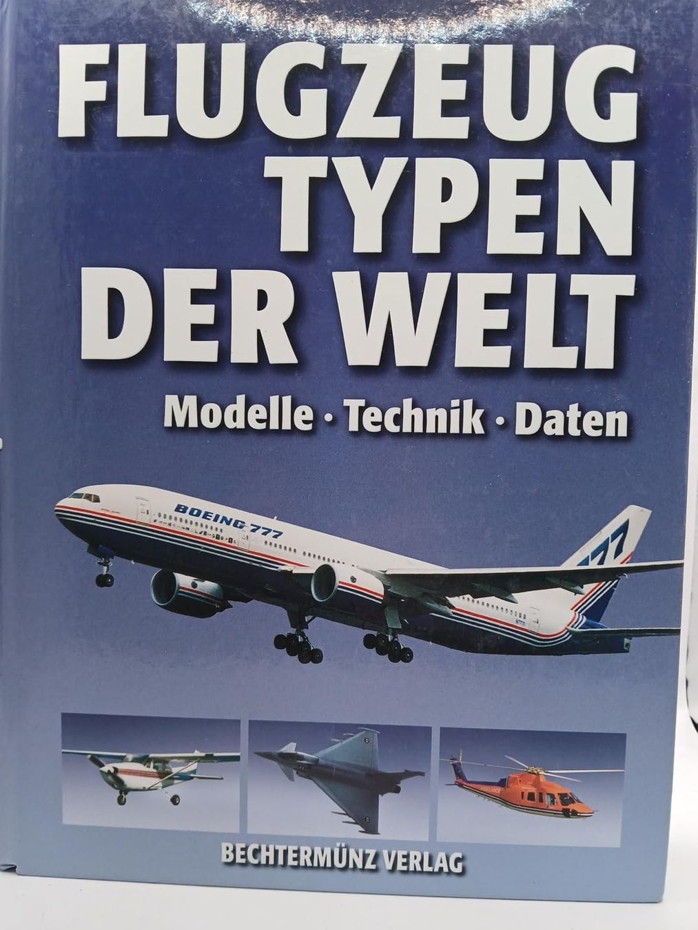 Libri: Flugzeugtypen der Welt: Modelle - Technik - Daten – Usato da Basel venduto da ideashop